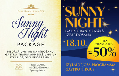 Sunny Night Package / Ekskluzīvs Piedāvājums - 18.10