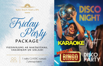 Friday Party Package/ nakšņošanas piedāvājums un izklaide