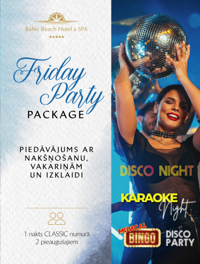 Friday Party Package/ nakšņošanas piedāvājums un izklaide